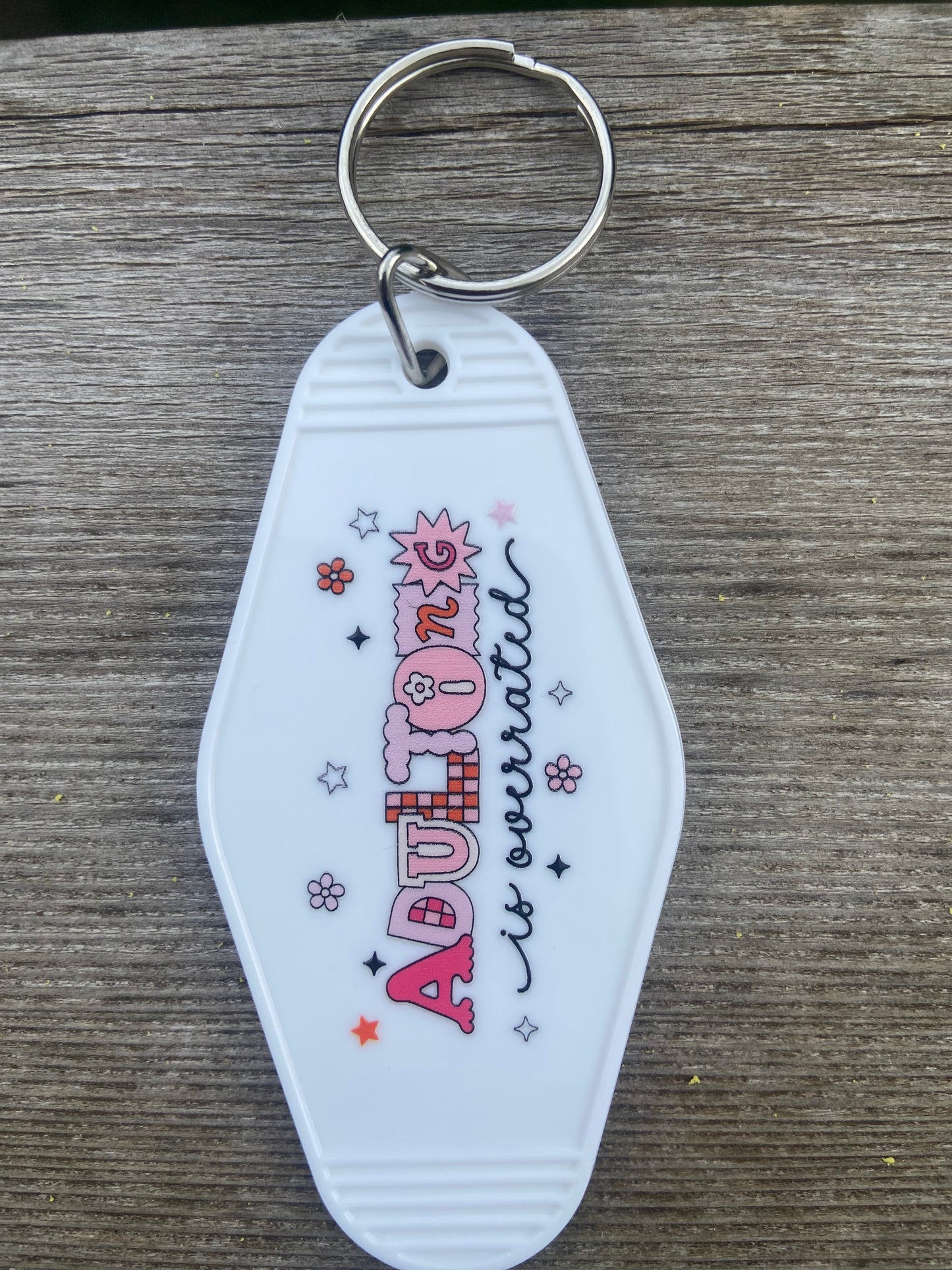 “Adulting is overrated” - keychain