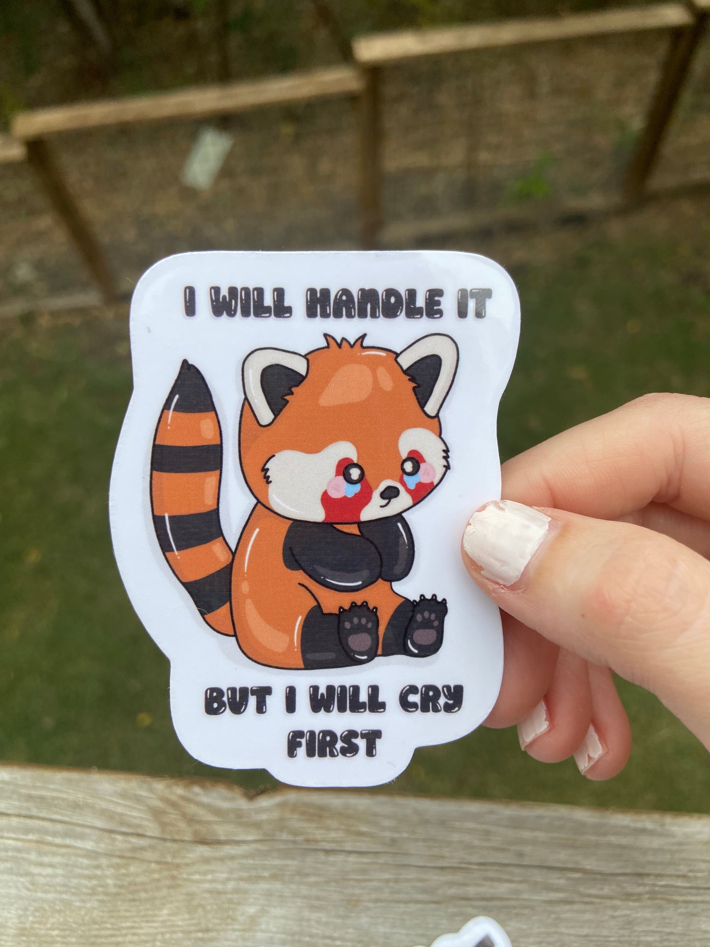 I will handle it but I will cry first - sticker