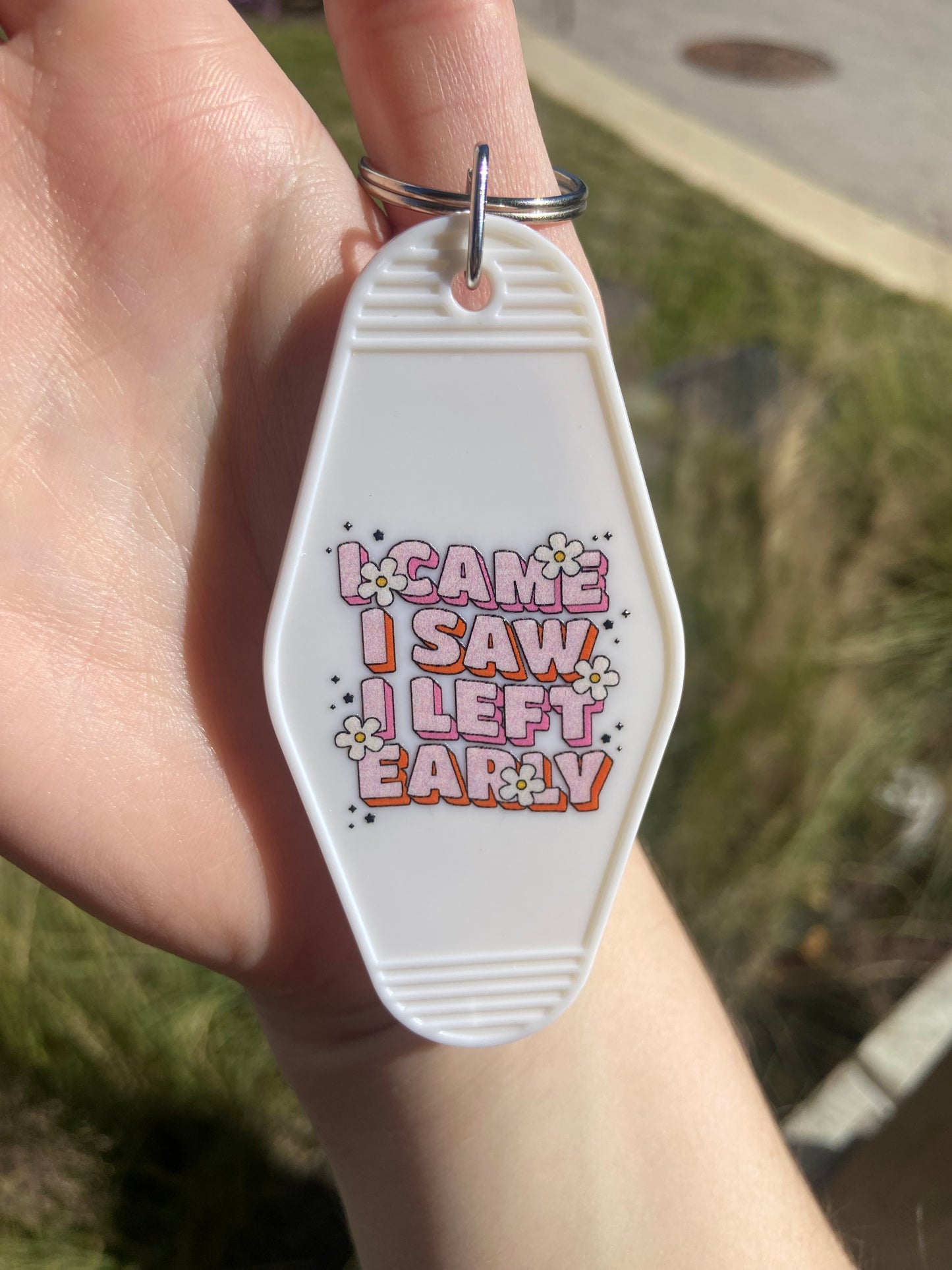 I came, I saw, I left early - keychain